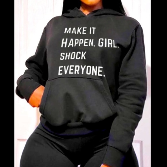 Inspirational "MAKE IT HAPPEN GIRL SHOCK EVERYONE.”Hoodie Pullover Long Sleeve - Picture 3 of 4